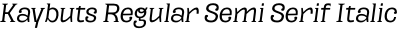 Kaybuts Regular Semi Serif Italic